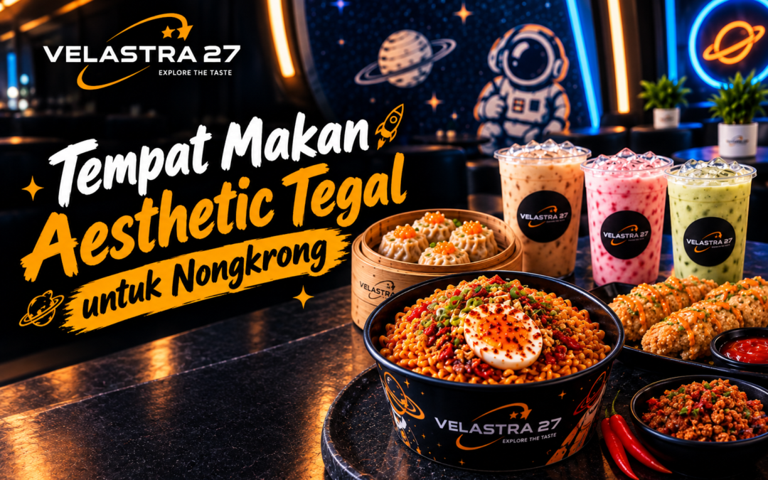 Tempat Makan Aesthetic Tegal untuk Nongkrong